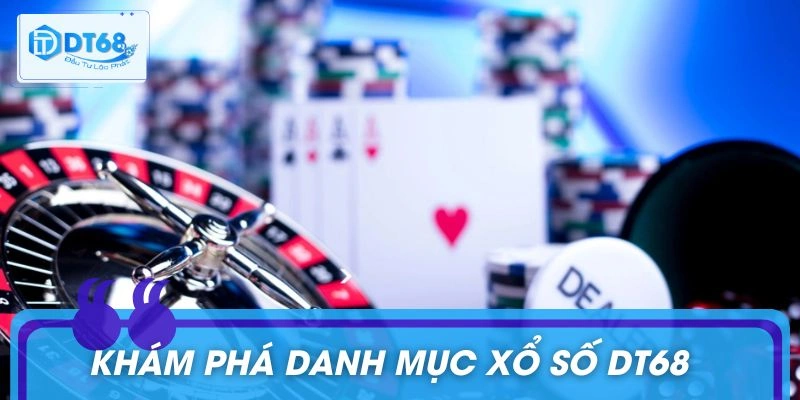 Khái quát sơ lược về sảnh casino tại DT68