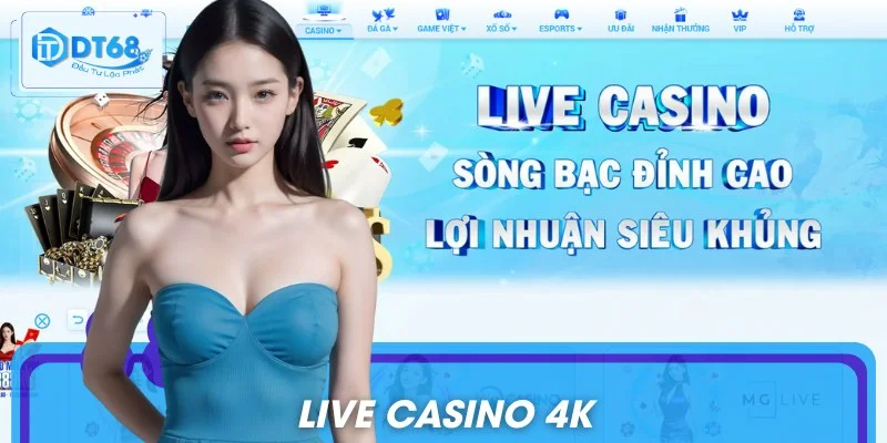 Dt68 - Link Đăng Ký Chuẩn, Không Chặn Mới Nhất Casino chân thực từng giây từng phút với Dealer sexy