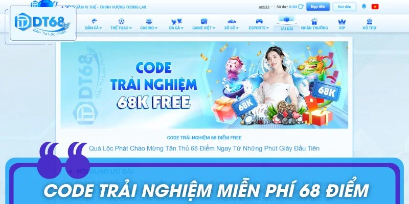 Nhận khuyến mãi DT68 trải nghiệm miễn phí 68 điểm