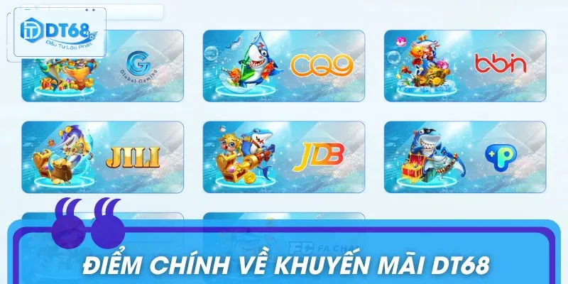 Điểm chính về khuyến mãi DT68