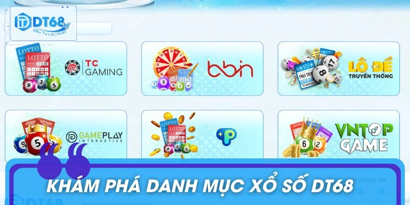 Khái quát sơ lược về sảnh chơi lô đề tại DT68